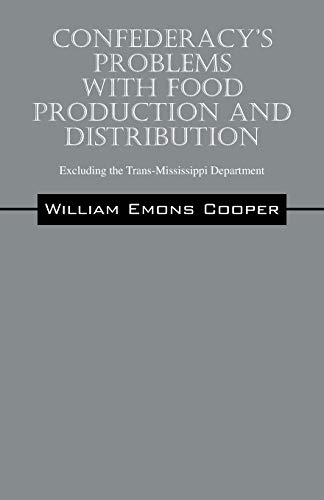 Confederacy's Problems with Food Production and Distribution