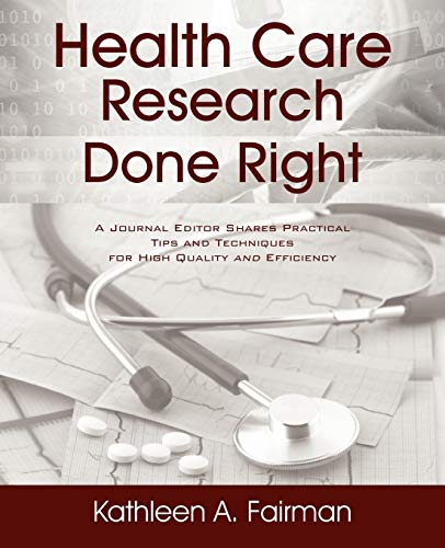 Health Care Research Done Right