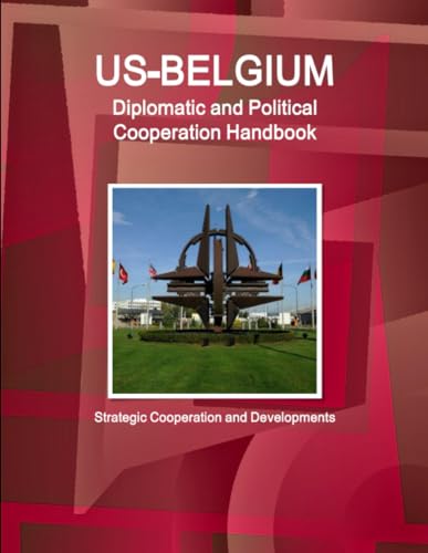 US-Belgium Diplomatic and Political Cooperation Handbook - Strategic Cooperation and Developments