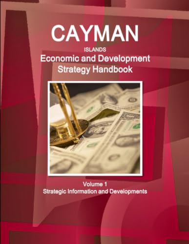 Cayman Islands Economic and Development Strategy Handbook Volume 1 Strategic Information and Developments