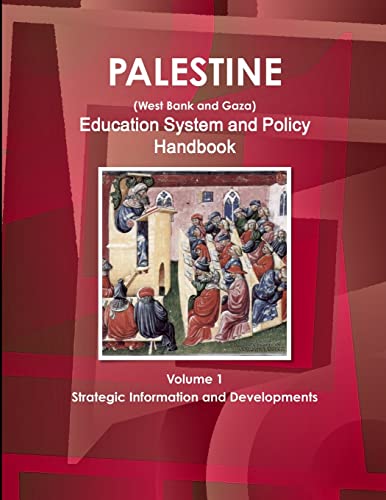 Palestine (West Bank and Gaza) Education System and Policy Handbook Volume 1 Strategic Information and Developments