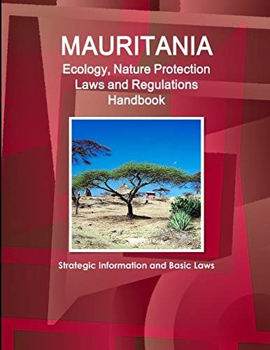 Mauritania Ecology, Nature Protection Laws and Regulations Handbook - Strategic Information and Basic Laws