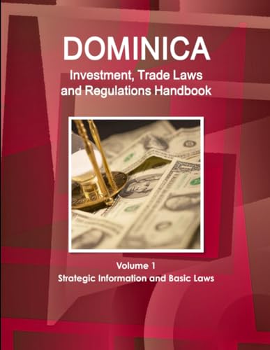 Dominica  Investment, Trade Laws and Regulations Handbook Volume 1 Strategic Information and Basic Laws