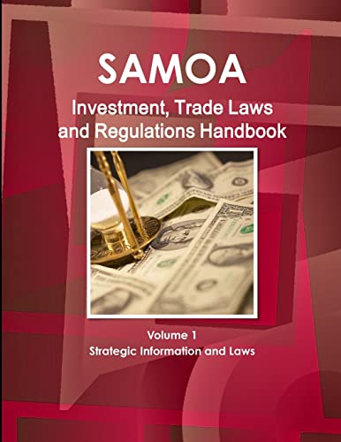 Samoa (Western) Investment, Trade Laws and Regulations Handbook Volume 1 Strategic Information and Laws