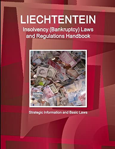 Liechtenstein Insolvency (Bankruptcy) Laws and Regulations Handbook - Strategic Information and Basic Laws