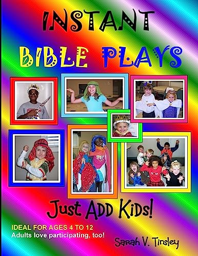 Instant Bible Plays, Just Add Kids!