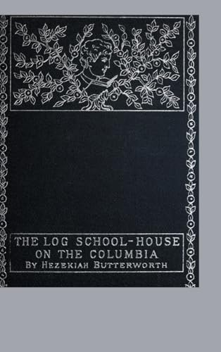 The Log School-House on the Columbia