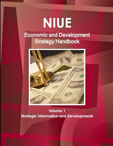 Niue Economic and Development Strategy Handbook Volume 1 Strategic Information and Developments