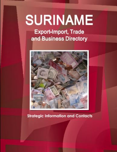 Suriname Export-Import, Trade and Business Directory - Strategic Information and Contacts