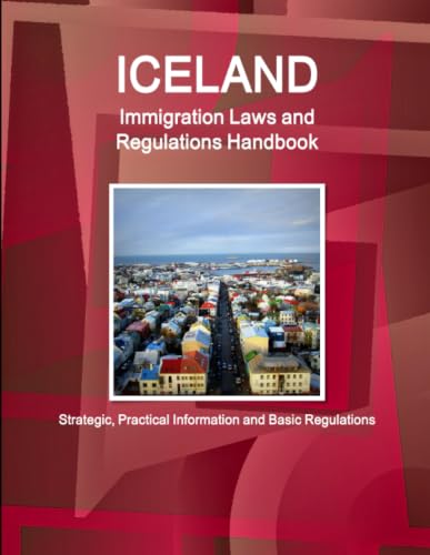 Iceland Immigration Laws and Regulations Handbook