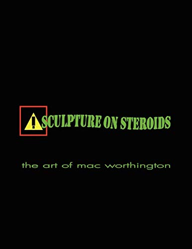 SCULPTURE ON STEROIDS