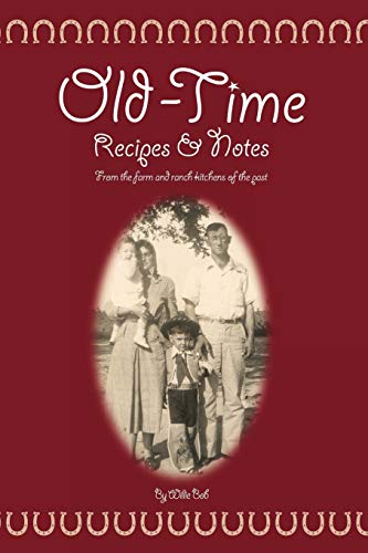Old Time Recipes and Notes
