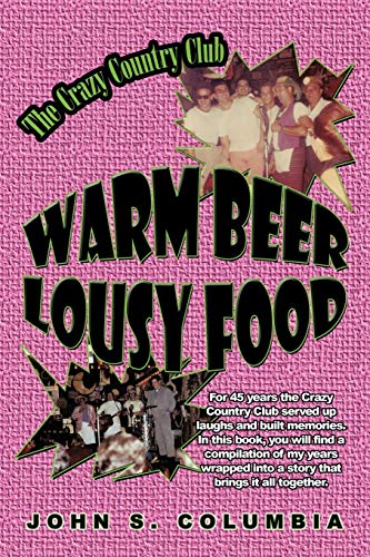 Warm Beer, Lousy Food