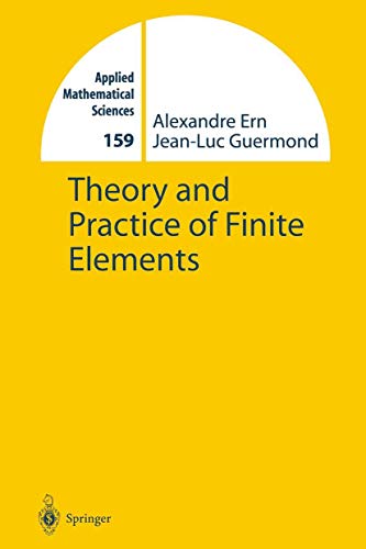 Theory and Practice of Finite Elements