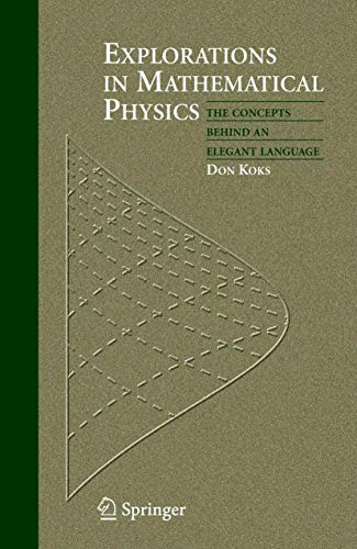 Explorations in Mathematical Physics