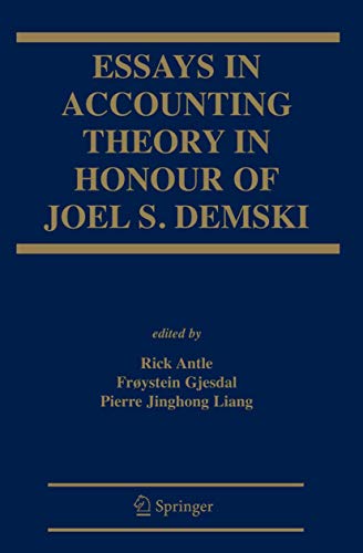 Essays in Accounting Theory in Honour of Joel S. Demski