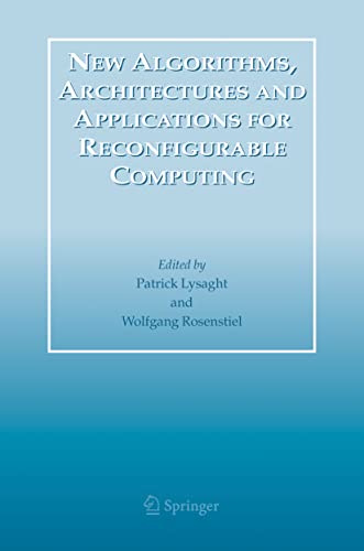 New Algorithms, Architectures and Applications for Reconfigurable Computing