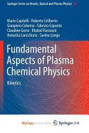 Fundamental Aspects of Plasma Chemical Physics
