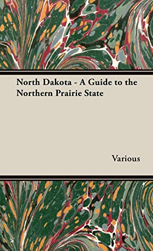 North Dakota - A Guide to the Northern Prairie State