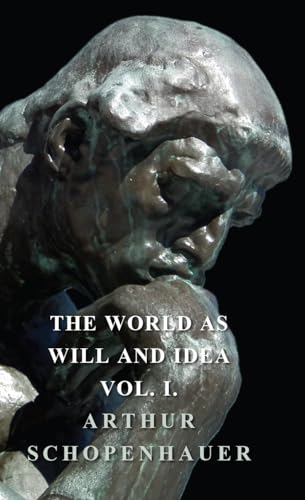 The World as Will and Idea - Vol. I.