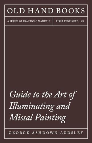 Guide to the Art of Illuminating and Missal Painting