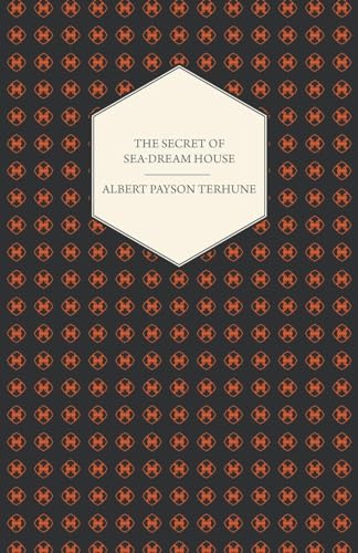 The Secret of Sea-Dream House - A Novel