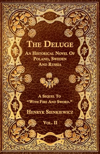 The Deluge - Vol. II. - An Historical Novel Of Poland, Sweden And Russia