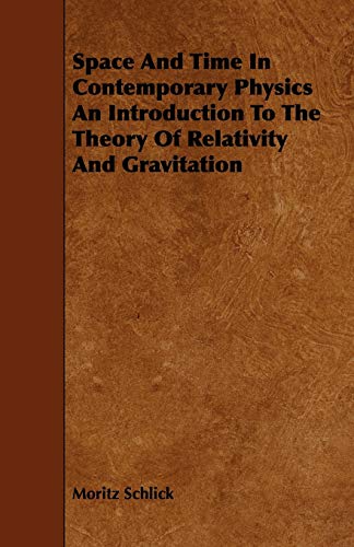 Space And Time In Contemporary Physics  An Introduction To The Theory Of Relativity And Gravitation