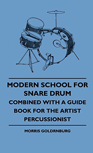 Modern School For Snare Drum - Combined With A Guide Book For The Artist Percussionist