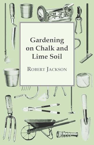Gardening On Chalk And Lime Soil
