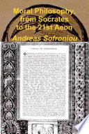 MORAL PHILOSOPHY, FROM SOCRATES TO THE 21ST AEON