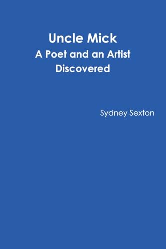 Uncle Mick - A Poet and an Artist Discovered