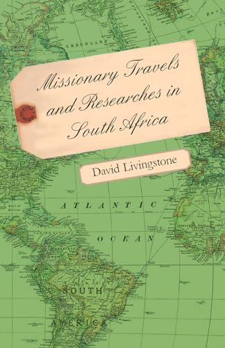 Missionary Travels and Researches in South Africa