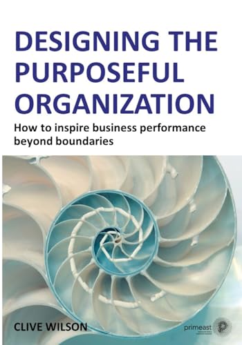 Designing the Purposeful Organization