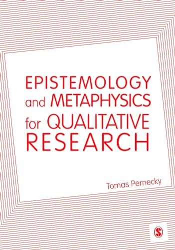 Epistemology and Metaphysics for Qualitative Research