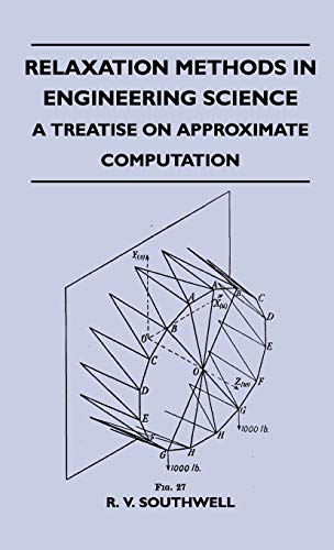 Relaxation Methods In Engineering Science - A Treatise On Approximate Computation