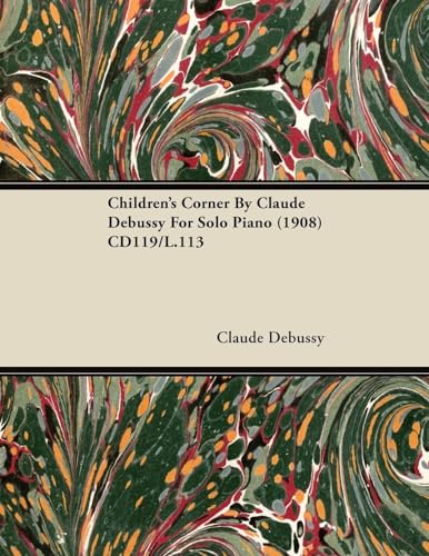 Children's Corner By Claude Debussy For Solo Piano (1908) CD119/L.113