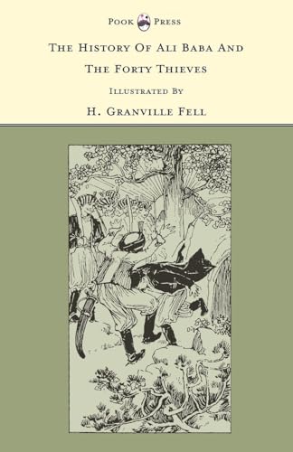The History of Ali Baba and the Forty Thieves - Illustrated by H. Granville Fell (The Banbury Cross Series)