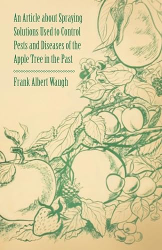 An Article about Spraying Solutions Used to Control Pests and Diseases of the Apple Tree in the Past