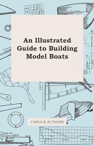 An Illustrated Guide to Building Model Boats