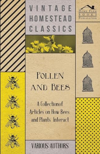 Pollen and Bees - A Collection of Articles on How Bees and Plants Interact