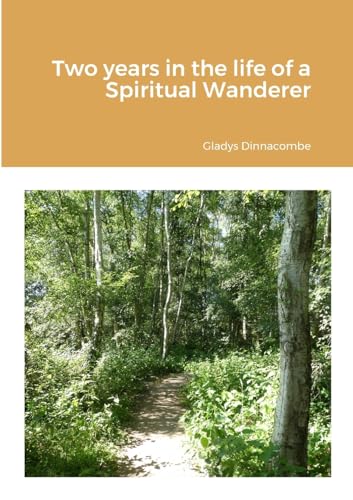 Two years in the life of a Spiritual Wanderer