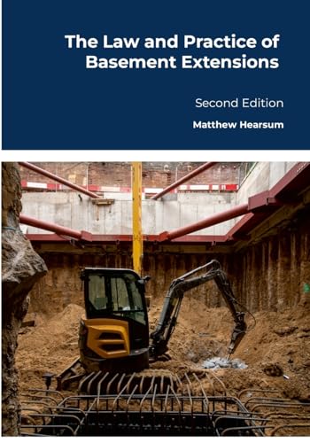 The Law and Practice of Basement Extensions