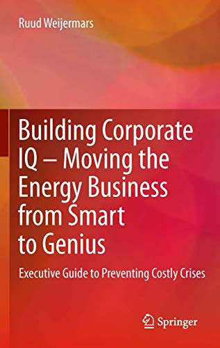 Building Corporate IQ - Moving the Energy Business from Smart to Genius