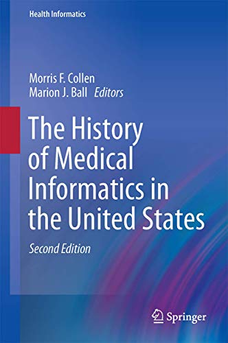 The History of Medical Informatics in the United States