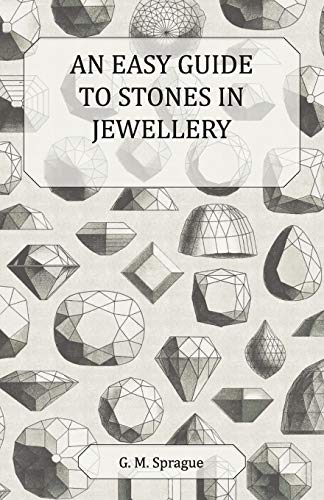 An Easy Guide to Stones in Jewellery