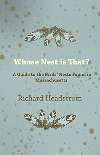 Whose Nest Is That? - A Guide to the Birds' Nests Found in Massachusetts