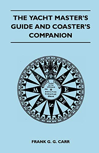 The Yacht Master's Guide and Coaster's Companion