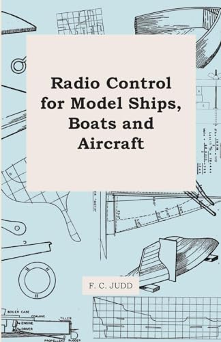 Radio Control for Model Ships, Boats and Aircraft