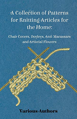 A Collection of Patterns for Knitting Articles for the Home